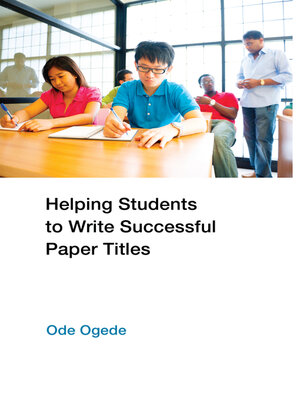 cover image of Helping Students to Write Successful Paper Titles